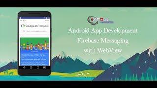 Android Studio Tutorial - Firebase Messaging with WebView