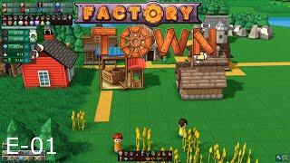 Factory Town E-01, Town is Getting Started