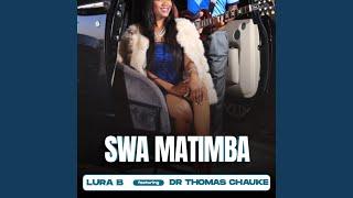 SWA MATIMBA (feat. DR THOMAS CHAUKE)