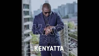 Kao Denero - Kenyatta (Khaligraphy Jones Diss)