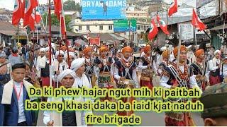 DAKI PHEW HAJAR MIH KI PAITBAH SENGKHASI DAKA BA IAID KJAT NA DUH FIRE BRIGADE SHA MADAN SENGKHASI