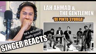 VOCALIST REACTS to Lah Ahmad & The Gentlemen - Di Pintu Syurga [Cover]