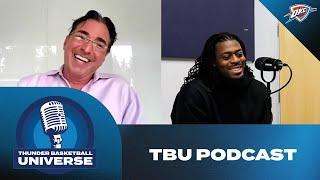 TBU Podcast | Season 6 Ep. 5 – Talking with Lu Dort and Arena Architect David Manica | OKC Thunder