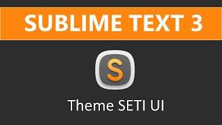 Sublime Text 3 install theme SETI UI