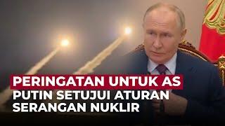 Presiden Rusia Vladimir Putin Setujui Serangan Nuklir, Peringati AS | OneNews Update