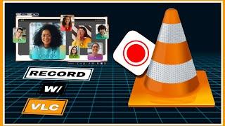 HOW TO RECORD COMPUTER SCREEN WITH VLC PLAYER