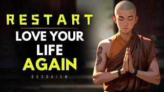 This Buddhist Mindset Will Make YOU LOVE YOUR LIFE AGAIN | Buddhist Wisdom