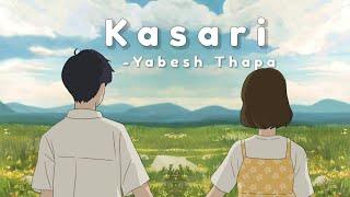 Yabesh Thapa - Kasari Lyrics