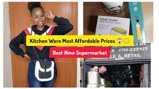 Best Nine Supermarket Nairobi || Budget-Friendly Kitchen Ware || Errands Day