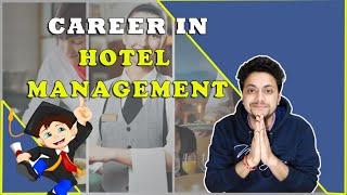 Career in Hotel Management after 10+2 | Jobs, Salary, fees. | MasterAmit Talks