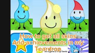 Tips and tricks on how to get all skins and achievements in my teardrop