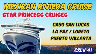 Mexican Riviera Cruise by Star Princess Cruises