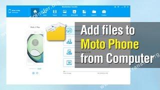 How to Add files to Moto Phone from Computer