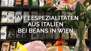 Leidenschaft für Kaffee aus Italien! Shop von Beans Kaffeespezialitäten Wien (auch Online)!