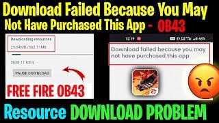 Download fail because you may not have purchase app in Free fire OB43 | FF OB43 resource OBB problem