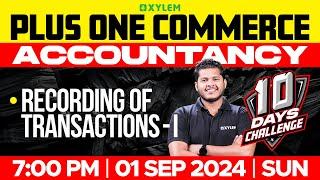 Plus One Commerce - Accountancy | Recording Of Transactions - I | Xylem Plus One Commerce