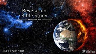 Revelation Bible Study Part 46, (The Words of the Scroll, Chapter 22) - Pastor Dave Jones