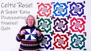 Celtic Rose, A Disappearing Pinwheel Quilt Tutorial