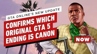 GTA Online's New Update Confirms Which Original GTA 5 Ending Is Canon - IGN Now