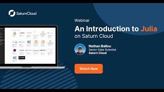 Saturn Cloud Webinar: Intro to Julia