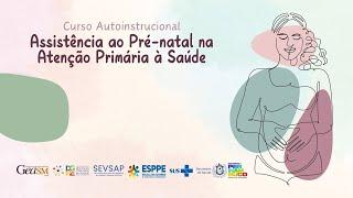 MÓDULO 2 - ASSISTÊNCIA PRÉ-NATAL - Conteúdo 6: Imunização da Gestante (Calendário de vacinas)