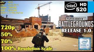 intel HD 520 | PUBG 1.0 Release - 720p 50%, 70%, 100% Resolution Scale