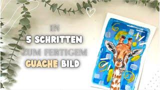 In 5 SCHRITTEN zum fertigem Guache Bild / ClaLu Creative