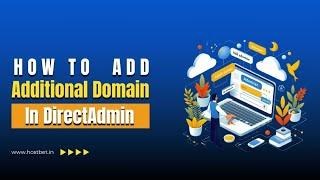 How to add Additional Domain in DirectAdmin | Host Another Website DirectAdmin | Addon Domain