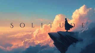 Solitude - Deep and Soulful Fantasy Ambient Music for Tranquility