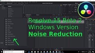 Davinci Resolve 15 Beta 2  Windows Version Noise Reduction