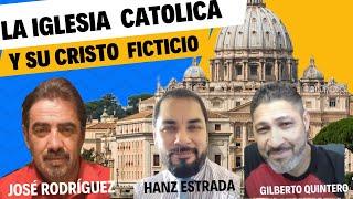 LA IGLESIA CATOLICA Y SU CRISTO FICTICIO