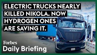 Electric Trucks Nearly Killed Nikola, Now Hydrogen Ones Are Saving It