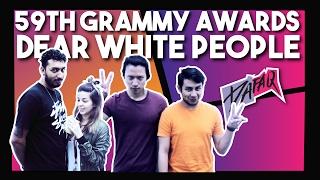 59th GRAMMY AWARDS & DEAR WHITE PEOPLE | DA FAQ FRIDAY