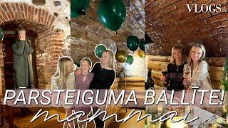 PĀRSTEIGUMA dzimšanas dienas ballīte mammai!  | VLOGS