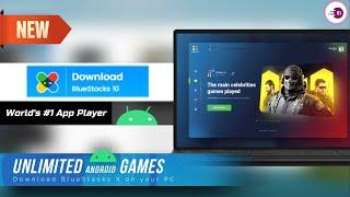 Download BlueStacks 10 Android App Player on Your PC