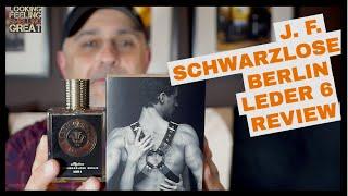 J.F. Schwarzlose Berlin Leder 6 Review + 6 x 10ml Leder 6 WW Giveaway