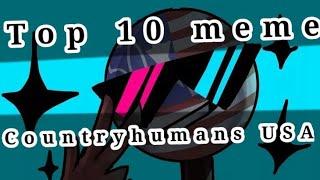 Top 10 meme // countryhumans // USA