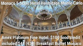 Monaco 5 Stars Hotel Breakfast Buffet $41(€38) Hotel Hermitage Monte-Carlo