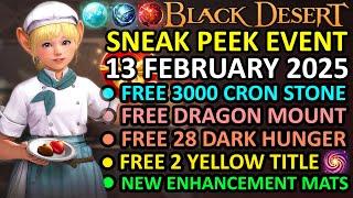 FREE 3000 CRON, DRAGON, 28 DARK HUNGER, NEW ENHANCE MATS (BDO Sneak Peek Event 13 FEB 2025) Update