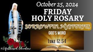 FRIDAY HOLY ROSARY/SORROWFUL MYSTERIES/OCTOBER 25, 2024 #dailyrosary #LifesBlessedAdventure #canva