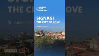 Signagi – The City of Love