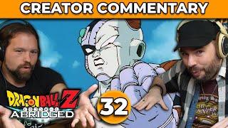 Dragonball Z Abridged Creator Commentary | Episode 32