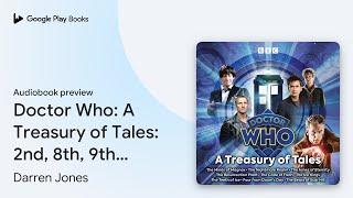 Doctor Who: A Treasury of Tales: 2nd, 8th, 9th,… by Darren Jones · Audiobook preview