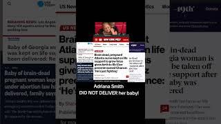 Adriana Smith DID NOT DELIVER her baby. #adrianasmith #truecrimecommunity #georgiaabortionlaw
