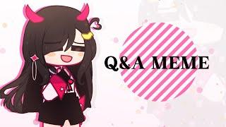 Q&A MEME | Gacha Club | 20K SPECIAL