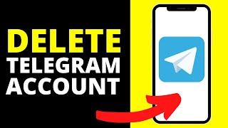 How To Delete Telegram Account (Android/iOS)