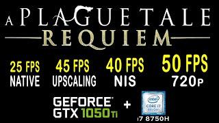 Native vs NIS vs Upscaling тест в A Plague Tale Requiem | лучший режим апскейл для GTX 1050 Ti