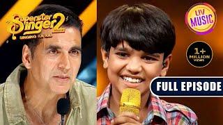 Mani की Singing से आ गई Akshay Kumar की नसें बाहर | Superstar Singer 2 | Full Episode