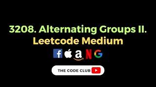 3208. Alternating Groups II - Solution to Leetcode Medium Problem - DSA - Arrays - Coding Interviews