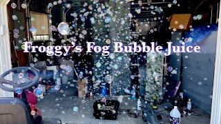 Froggy's Fog Bubble Juice Tryout